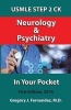 USMLE Step 2 Ck Neurology and Psychiatry in Your Pocket - Neurology and Psychiatry in Your Pocket (Paperback) - Gregory Fernandez M D Photo