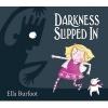 Darkness Slipped in (Paperback, Main market ed) - Ella Burfoot Photo