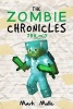 The Zombie Chronicles Trilogy (an Unofficial Minecraft Book for Kids Ages 9 - 12 (Paperback) - Mark Mulle Photo