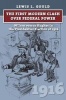 The First Modern Clash Over Federal Power - Wilson versus Hughes in the Presidential Election of 1916 (Hardcover) - Lewis L Gould Photo