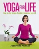 Yoga for Life - How to Stay Strong, Flexible and Balanced Over 40 (Paperback) - Josephine Fairley Photo