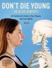 Don't Die Young - An Anatomist's Guide to Your Organs and Your Health (Paperback) - Alice Roberts Photo