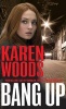 Bang Up (Paperback) - Karen Woods Photo