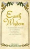 Earth Wisdom - A Heart-Warming Mixture of the Spiritual, the Practical and the Proactive (Paperback) - Glennie Kindred Photo