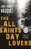 The All Saints' Day Lovers (Paperback) - Juan Gabriel Vasquez Photo