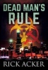 Dead Man's Rule (Paperback) - Rick Acker Photo