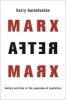 Marx After Marx - History and Time in the Expansion of Capitalism (Hardcover) - Harry Harootunian Photo