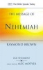 The Message of Nehemiah - God's Servant in a Time of Change (Paperback) - Raymond Brown Photo