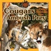 Cougars and Other Animals That Ambush Prey (Hardcover) - Vic Kovacs Photo