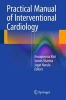 Practical Manual of Interventional Cardiology (Paperback) - Annapoorna Kini Photo