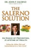 The Salerno Solution - An Ounce of Prevention, a Lifetime of Health (Paperback) - Dr John P Salerno Photo