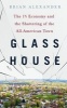 Glass House - The 1% Economy and the Shattering of the All-American Town (Hardcover) - Brian Alexander Photo