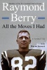 All the Moves I Had - A Football Life (Hardcover) - Wayne Stewart Photo