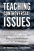 Teaching Controversial Issues - The Case for Critical Thinking and Moral Commitment in the Classroom (Paperback) - Nel Noddings Photo