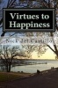 Virtues to Happiness (Paperback) - Nick Del Castillo Photo