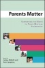 Parents Matter - Supporting the Birth to Three Matters Framework (Paperback) - Lesley Abbott Photo