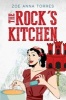 The Rock's Kitchen (Paperback) - Zoe Anna Torres Photo