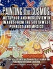 Painting the Cosmos - Metaphor and Worldview in Images from the Southwest Pueblos and Mexico (Paperback) - Kelley A Hays Gilpin Photo