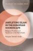 Amplifying Islam in the European Soundscape - Religious Pluralism and Secularism in the Netherlands (Hardcover) - Pooyan Tamimi Arab Photo