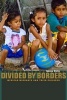 Divided by Borders - Mexican Migrants and Their Children (Paperback, New) - Joanna Dreby Photo