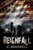 Reignfall (Paperback) - J C Braswell Photo