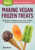 Making Vegan Frozen Treats (Paperback) - Nicole Weston Photo