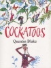 Cockatoos (Paperback, Reissue) - Quentin Blake Photo