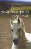 Learning Their Language - Intuitive Communication with Animals and Nature (Paperback) - Marta Williams Photo