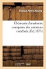 Elements D'Anatomie Comparee Des Animaux Vertebres (French, Paperback) - Thomas Henry Huxley Photo