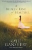 A Broken Kind of Beautiful - A Novel (Paperback) - Katie Ganshert Photo