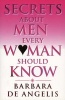 Secrets About Men Every Woman Should Know (Paperback, Reissue) - Barbara De Angelis Photo