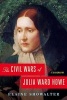 The Civil Wars of Julia Ward Howe - A Biography (Hardcover) - Elaine Showalter Photo