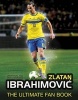 Zlatan Ibrahimovic the Ultimate Fan Book (Hardcover) - Adrian Besley Photo