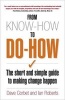 From Know-How to Do-How - The Short and Simple Guide to Making Change Happen (Paperback, New) - Dave Corbet Photo