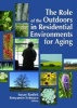 The Role of the Outdoors in Residential Environments for Aging (Hardcover, Revised) - Susan Rodiek Photo