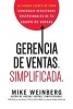 Gerencia de Ventas. Simplificada. - La Verdad Acerca de Como Conseguir Resultados Excepcionales de Tu Equipo de Ventas (Spanish, Paperback) - Mike Weinberg Photo