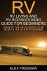 RV - RV Living and RV Boondocking Guide for Beginners: Discover Tips, Tricks and Space Hacks to Live Free and Happy in a Van, Car or Any Other Motorhome (Paperback) - Alex Freeman Photo