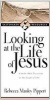 Looking at the Life of Jesus (Pamphlet) - Rebecca Pippert Photo