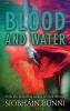 Blood & Water (Paperback) - Siobhain Bunni Photo