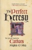 The Perfect Heresy - The Life and Death of the Cathars (Paperback, Main) - Stephen OShea Photo