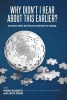 Why Didn't I Hear about This Earlier? - Investors Often Don't Know What They're Missing (Paperback) - Mark Roberts Photo