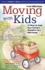 Moving with Kids - 25 Ways to Ease Your Family's Transition to a New Home (Paperback) - Lori Collins Burgan Photo