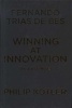 Winning at Innovation - The A-to-F Model (Hardcover) - Fernando Trias De Bes Photo