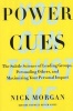 Power Cues - The Subtle Science of Leading Groups, Persuading Others, and Maximizing Your Personal Impact (Hardcover) - Nick Morgan Photo