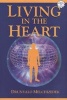 Living in the Heart - How to Enter into the Sacred Space Within the Heart (Paperback) - Drunvalo Melchizedek Photo