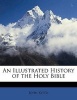 An Illustrated History of the Holy Bible (Paperback) - John Kitto Photo