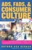 Ads, Fads and Consumer Culture - Advertising's Impact on American Character and Society (Hardcover, Revised edition) - Arthur Asa Berger Photo