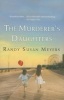 The Murderer's Daughters (Paperback) - Randy Susan Meyers Photo