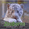 ZooBorns - The Cutest Baby Animals from Zoos Around the World! (Hardcover) - Andrew Bleiman Photo