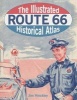 The Illustrated Route 66 Historical Atlas (Hardcover) - Jim Hinckley Photo